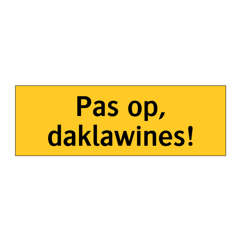 Pas op, daklawines!