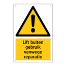 Lift buiten gebruik vanwege reparatie