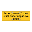 Let op, kamer / zone staat onder negatieve druk!