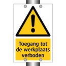 Toegang tot de werkplaats verboden