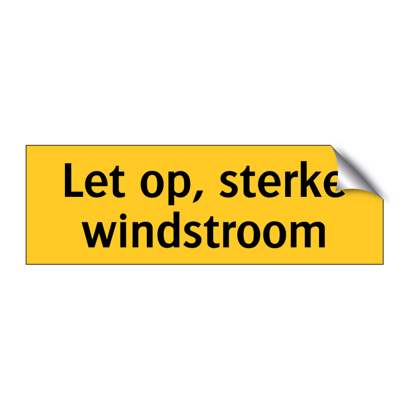 Let op, sterke windstroom