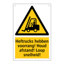 Heftrucks hebben voorrang! Houd afstand! Loop snelheid!