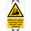 Heftrucks hebben voorrang! Houd afstand! Loop snelheid!