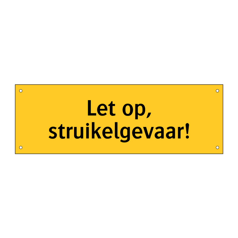 Let op, struikelgevaar!