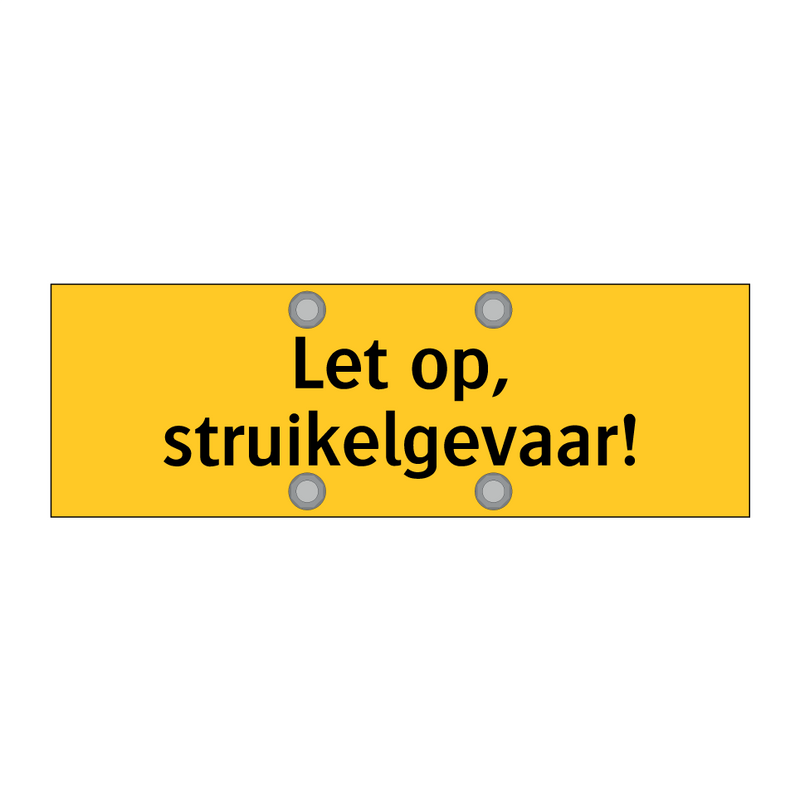 Let op, struikelgevaar!