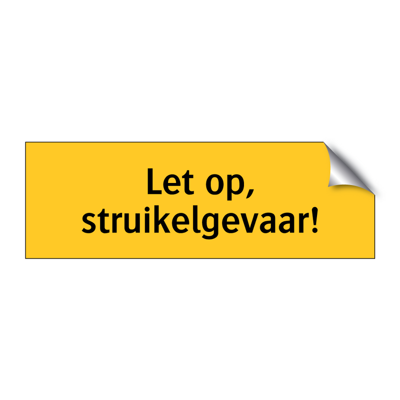 Let op, struikelgevaar!