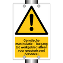 Genetische manipulatie - Toegang tot werkgebied alleen voor geautoriseerd personeel