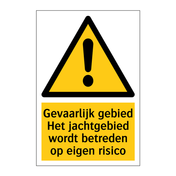 Gevaarlijk gebied Het jachtgebied wordt betreden op eigen risico