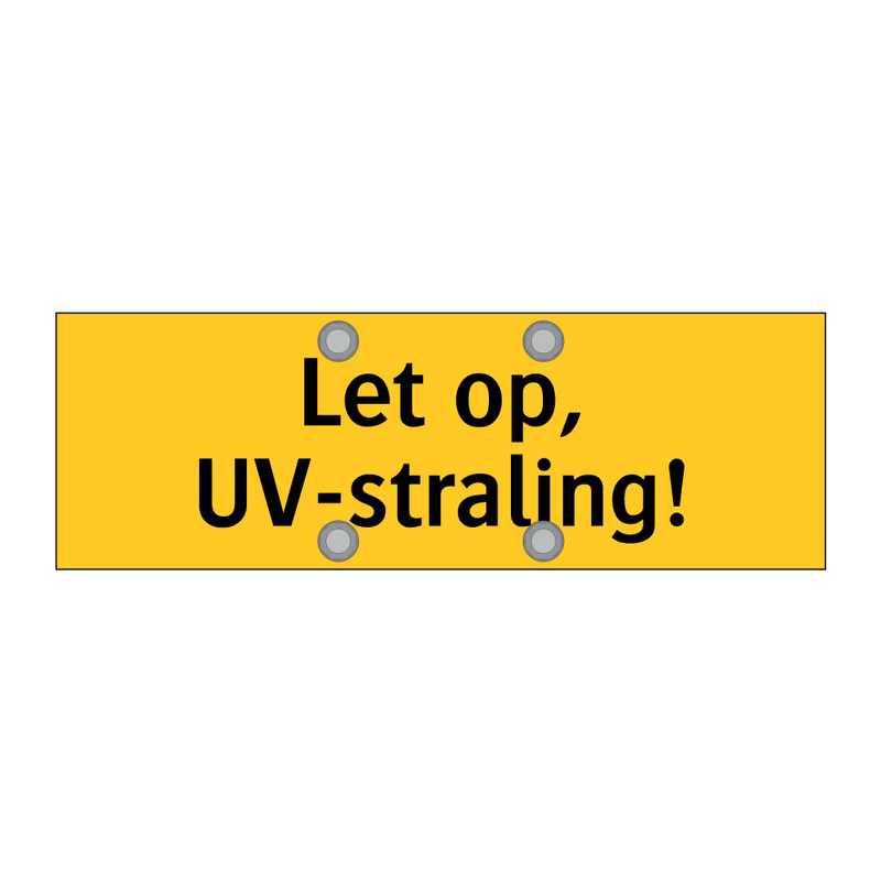 Let op, UV-straling!