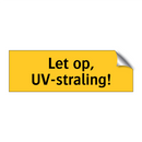 Let op, UV-straling!