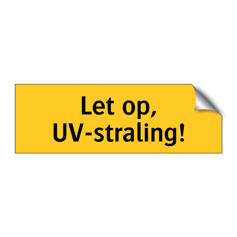 Let op, UV-straling!