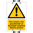 Hier verlaat u het gemarkeerde en beveiligde skigebied Alpiene gevaren