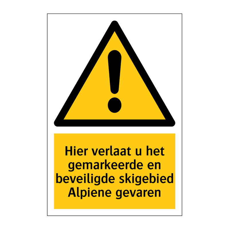 Hier verlaat u het gemarkeerde en beveiligde skigebied Alpiene gevaren