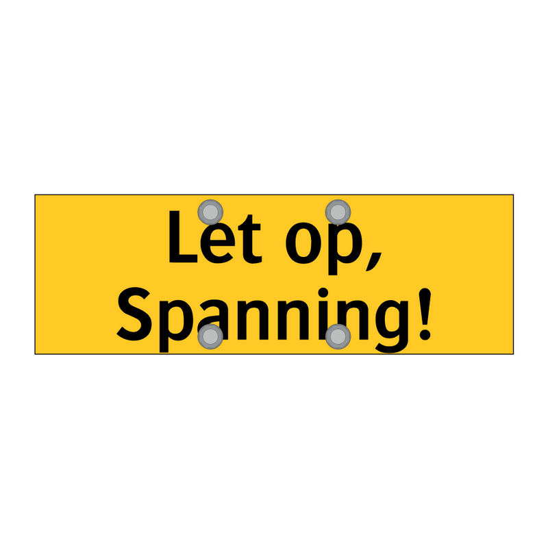 Let op, Spanning!