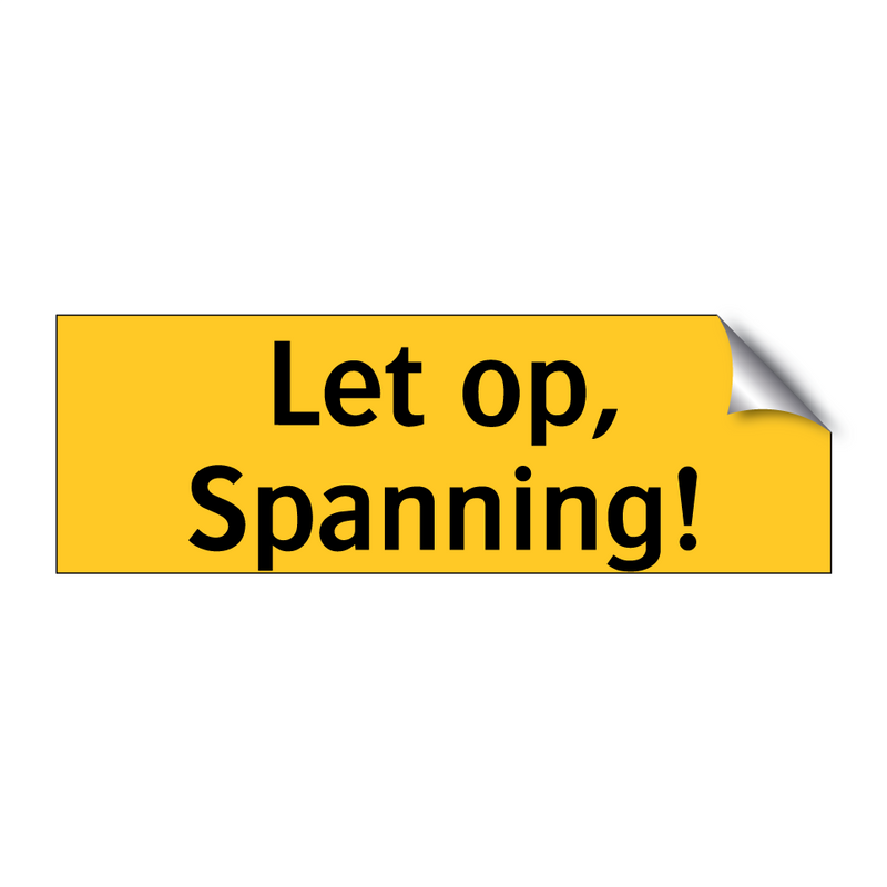 Let op, Spanning!