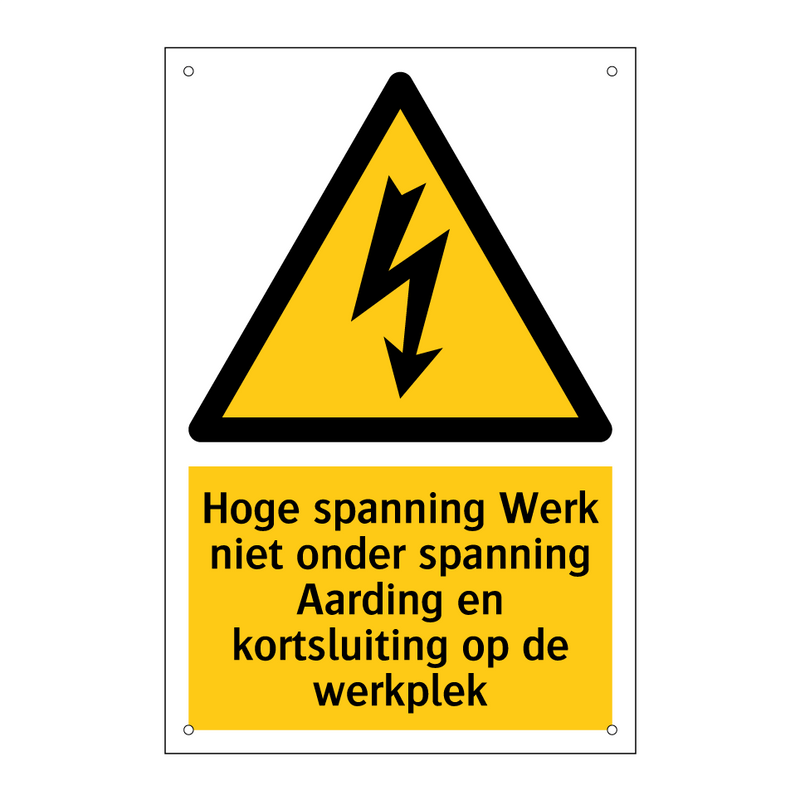 Hoge spanning Werk niet onder spanning Aarding en kortsluiting op de werkplek