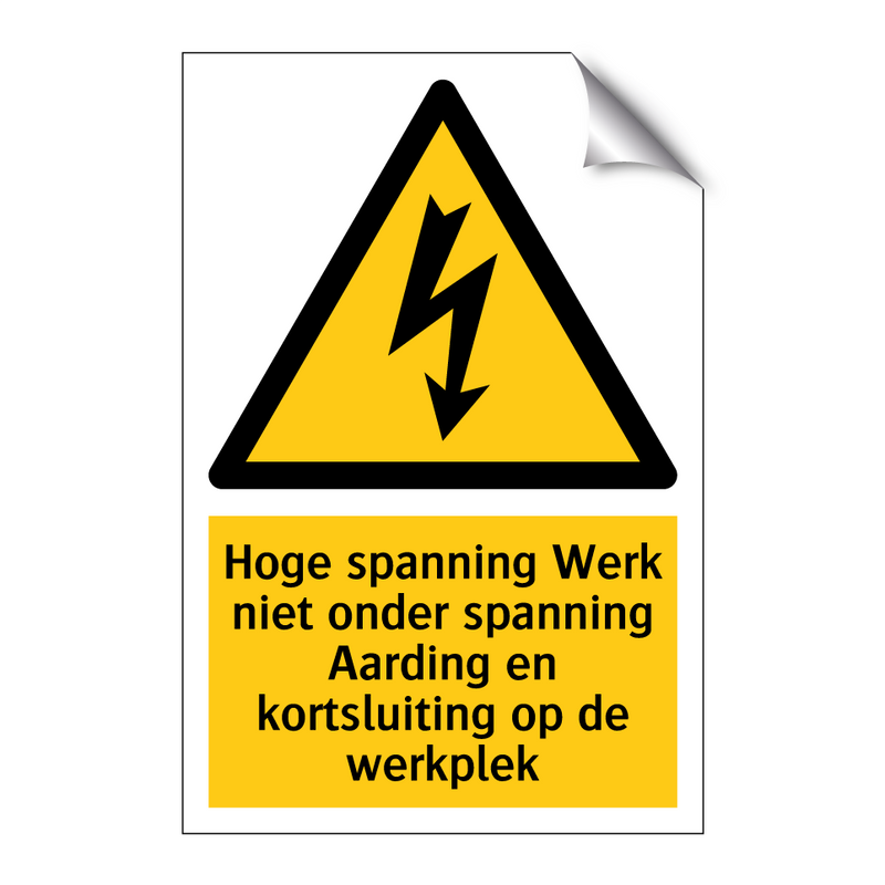 Hoge spanning Werk niet onder spanning Aarding en kortsluiting op de werkplek