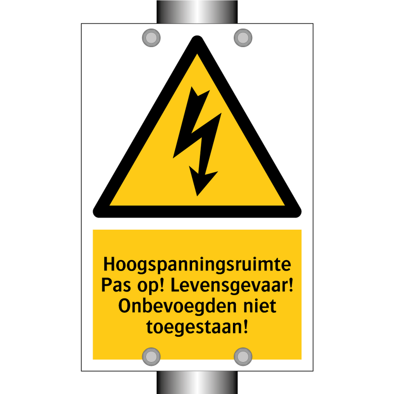 Hoogspanningsruimte Pas op! Levensgevaar! Onbevoegden niet toegestaan!