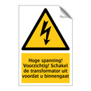 Hoge spanning! Voorzichtig! Schakel de transformator uit voordat u binnengaat