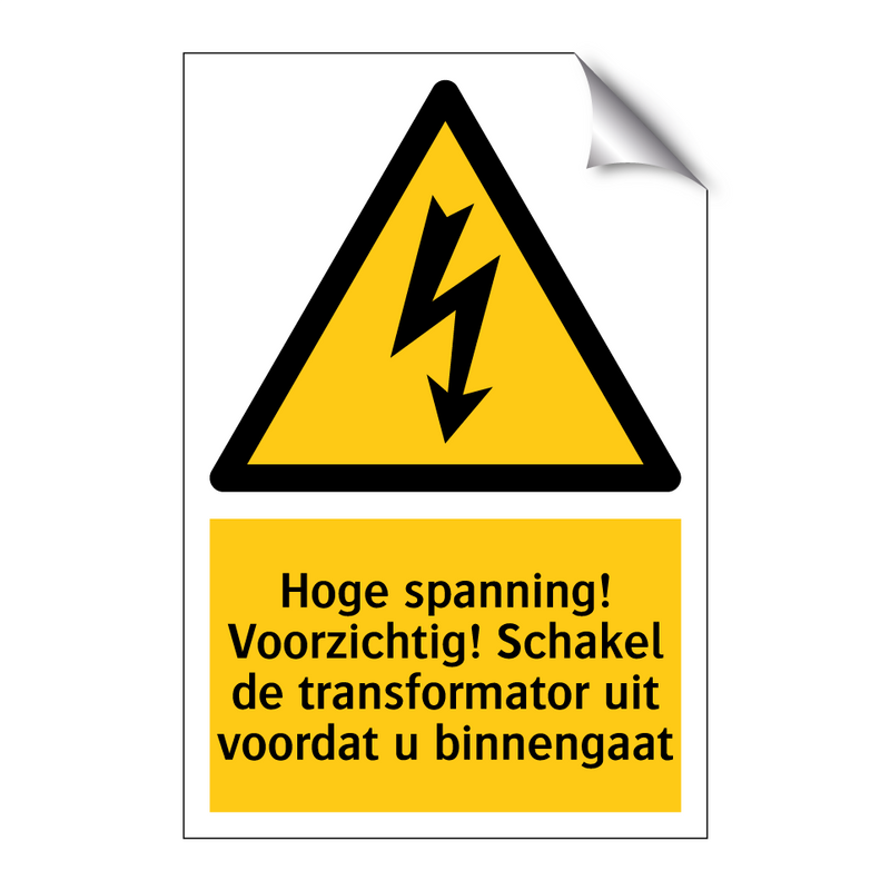 Hoge spanning! Voorzichtig! Schakel de transformator uit voordat u binnengaat