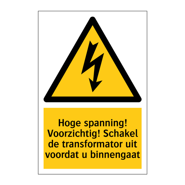 Hoge spanning! Voorzichtig! Schakel de transformator uit voordat u binnengaat