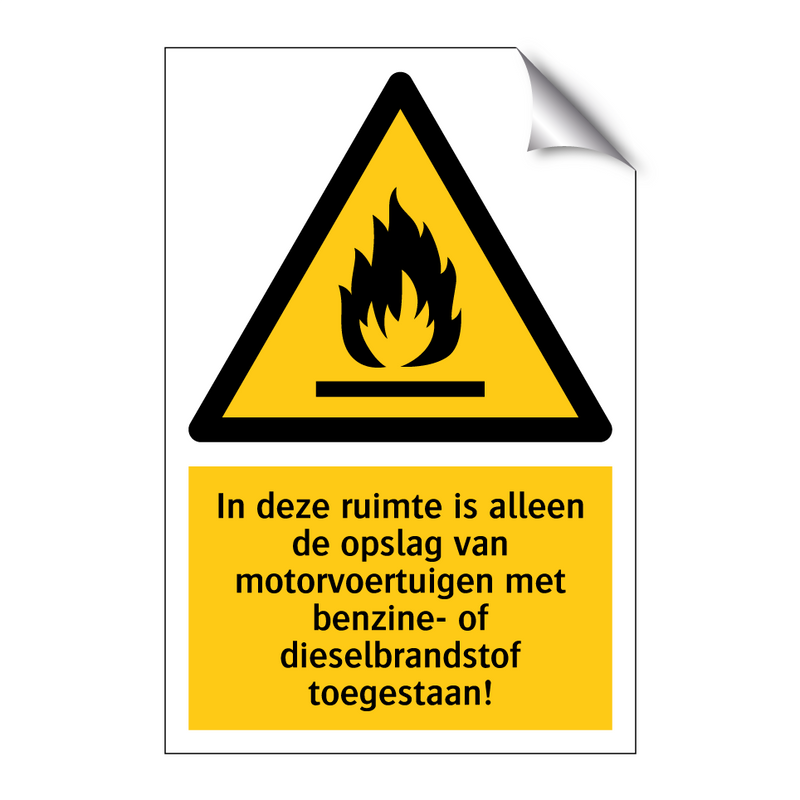 In deze ruimte is alleen de opslag van motorvoertuigen met benzine- of dieselbrandstof toegestaan!