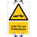 Julia Pas op! Prikkeldraad