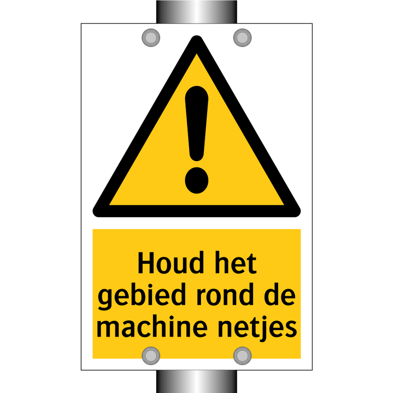 Houd het gebied rond de machine netjes