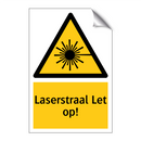 Laserstraal Let op!