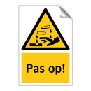 Pas op!