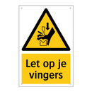 Let op je vingers