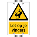 Let op je vingers