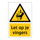Let op je vingers