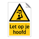 Let op je hoofd