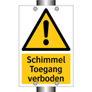 Schimmel Toegang verboden