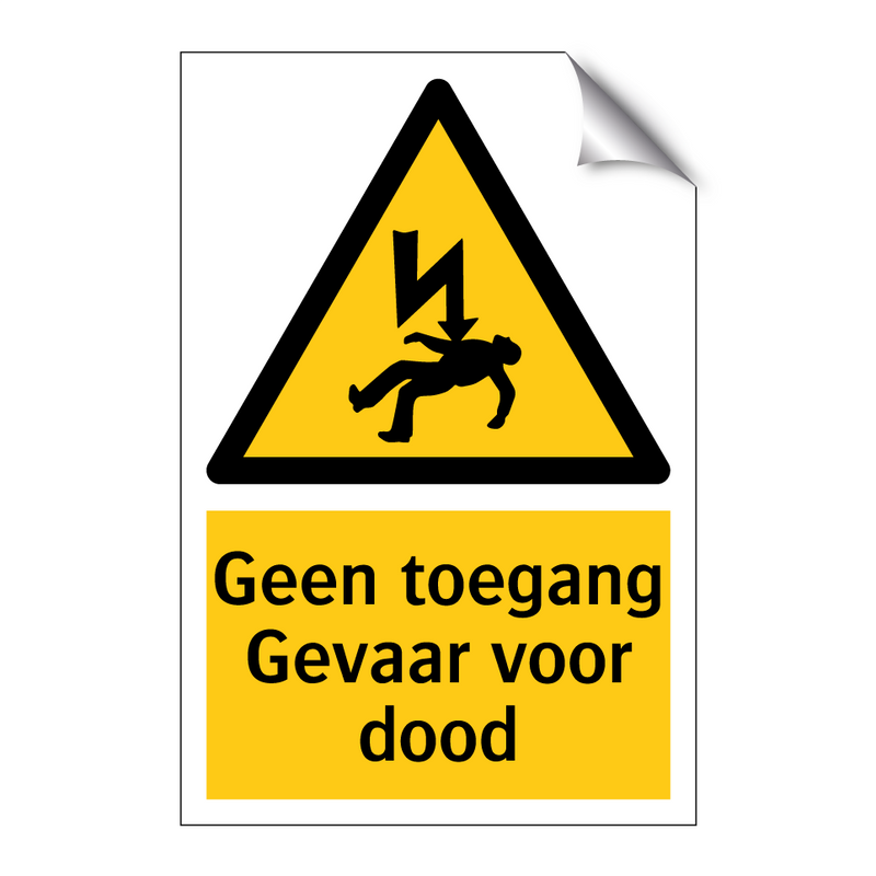 Geen toegang Gevaar voor dood
