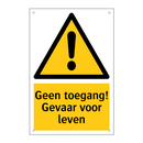 Geen toegang! Gevaar voor leven