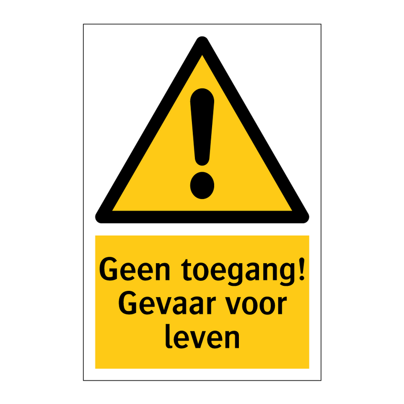 Geen toegang! Gevaar voor leven