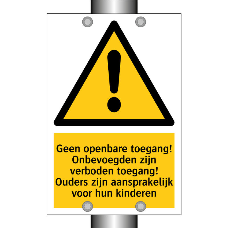 Geen openbare toegang! Onbevoegden zijn verboden toegang! Ouders zijn aansprakelijk voor hun kinderen