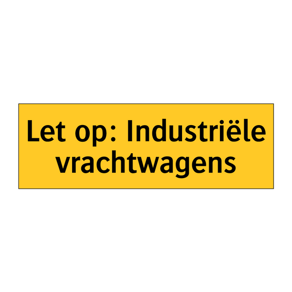 Let op: Industriële vrachtwagens
