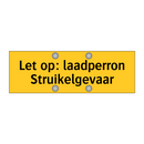 Let op: laadperron Struikelgevaar
