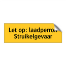 Let op: laadperron Struikelgevaar