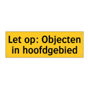 Let op: Objecten in hoofdgebied