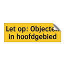 Let op: Objecten in hoofdgebied