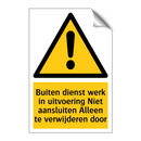 Buiten dienst werk in uitvoering Niet aansluiten Alleen te verwijderen door