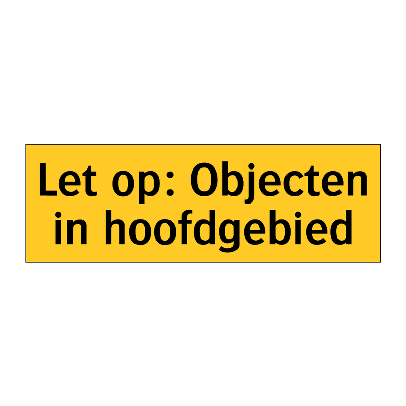 Let op: Objecten in hoofdgebied