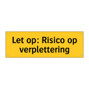 Let op: Risico op verplettering
