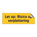 Let op: Risico op verplettering