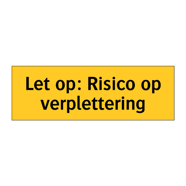 Let op: Risico op verplettering