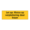 Let op: Risico op verplettering door kraan